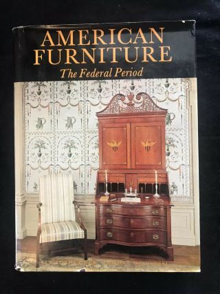 American Furniture The Federal Period By Charles F.  Montgomery 1978 Hardcover