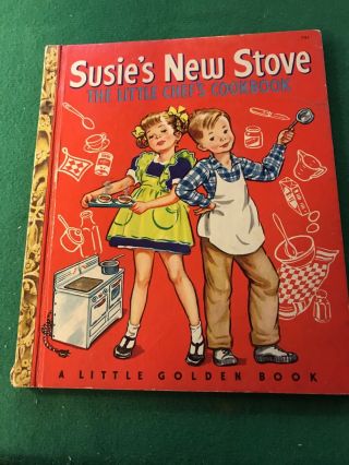 Vintage Little Golden Book - Susie’s Stove The Little Chef’s Cookbook - “a”