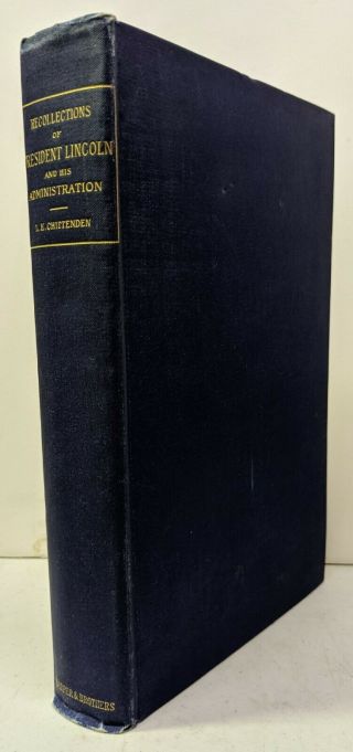Recollections Of Abraham Lincoln L.  E.  Chittenden 1891 Hc 1st Ed Vg