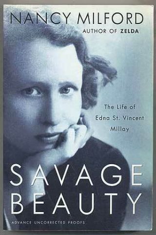 Nancy Milford / Savage Beauty The Life Of Edna St Vincent Millay Proof 1st 2001
