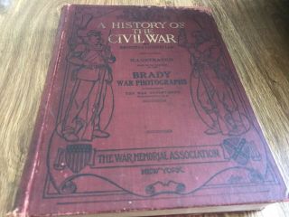 A History Of Civil War 1861 - 1865,  Benson Lossing,  50th Anniversary Edition.  1912