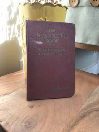 Starrett Book For Student Machinists & Apprentices Volumes 1,  2,  &3 (year: 1941)