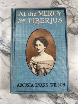 Circa 1900 Antique Book " At The Mercy Of Tiberius: A Novel "