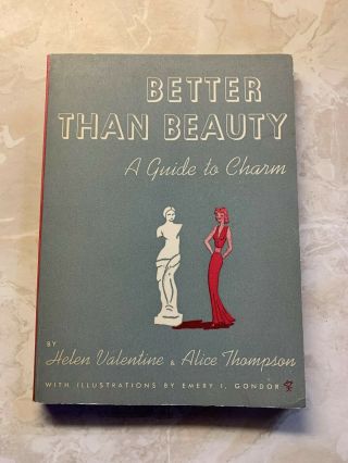 Better Than Beauty A Guide To Charm By Valentine,  Helen & Alice Thompson