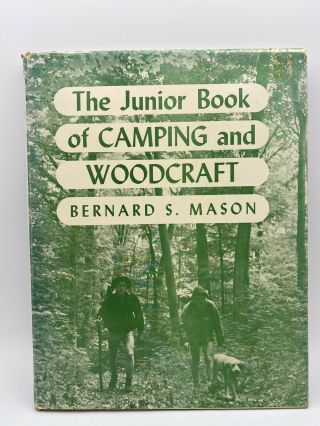 Vintage 1943 The Junior Book Of Camping And Woodcraft By Bernard S.  Mason W/dj