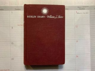 Vintage Book Berlin Diary,  William L.  Shirer;1934 - 1941;1st.  Ed.  World War Ii