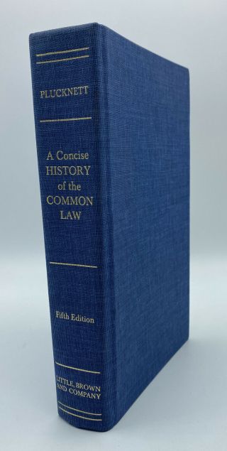 A Concise History Of The Common Law,  By: T.  Plucknett | 5th Edition | 1956 | Hc