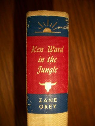 Zane Grey (walter Black) Ken Ward In The Jungle