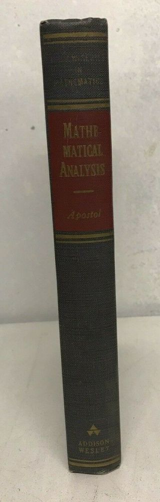 Mathematical Analysis - Advanced Calculus - Tom M Apostol - First Edition 1957