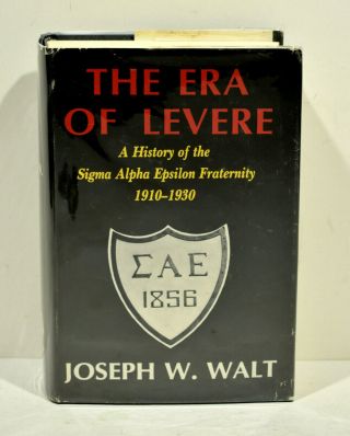 History Of Sigma Alpha Epsilon Fraternity " Era Of Levere 1910 - 1930 " Hc/dj 1st