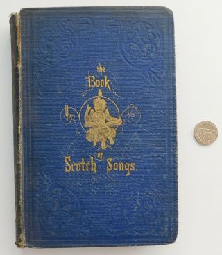 The Book Of Scotch Songs 16th To 19th Century Charles Mackay Victorian Scottish