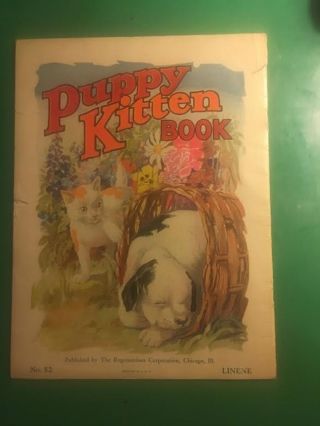 JD333 Vintage Linen Children ' s Puppy Kitten Book The Regensteiner Corp Chicago 2