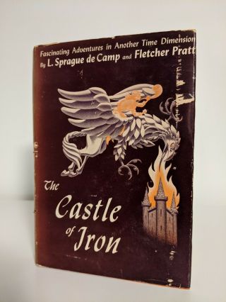 The Castle Of Iron L.  Sprague De Camp And Pratt 1st Edition 1950