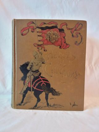 Heroes Of Chivalry Chevalier Bayard & The Cid Knight Antique Decorative Hb