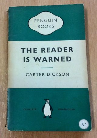 The Reader Is Warned By Carter Dickson,  Penguin 1954