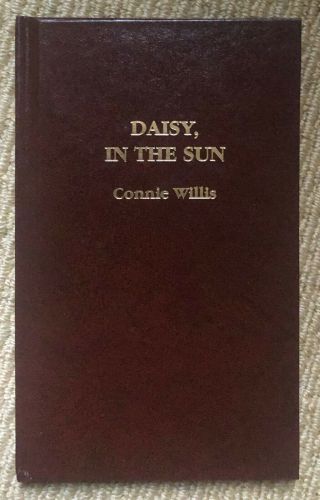 Daisy,  In The Sun - Connie Willis 1st Edition Hc - Signed