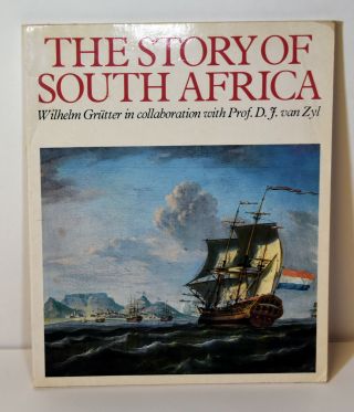Vintage 1981 Illustrated Book Story Of South Africa History Wilhelm Grutter