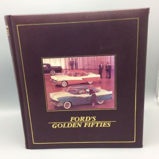 Ford’s Golden Fifties Lorin Sorenson Hardcover Book Silverado Publishing Co 1997