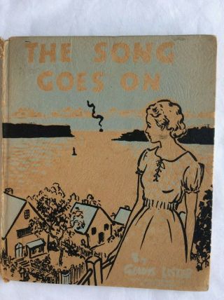 The Song Goes On Gladys Lister H/b 1941 1st Ed.  Rare Collectable Childrens