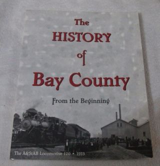 The History Of Bay County - From The Beginning - Tommy Smith - Signed