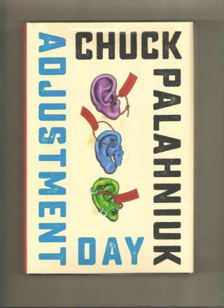 Chuck Palahniuk - Adjustment Day (1st Edition,  Hardcover,  2018)