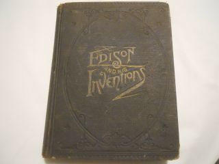 1889 Edison And His Inventions With Complete Electrical Dictionary Jb Mcclure