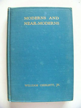 1928 1st Edition Moderns And Near - Moderns: Essays On Henry James,  Shaw & Others