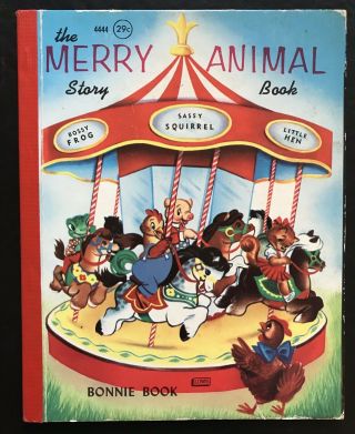 1965 The Merry Animal Story Book Bonnie Children’s Vintage Frog Squirrel Hen