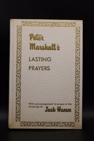 Vtg Peter Marshall Lasting Prayers Drawings Jack Hamm Republican Religious Book