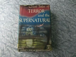 Great Tales Of Terror And The Supernatural - Wise & Fraser - 1st Edition Hc Dj