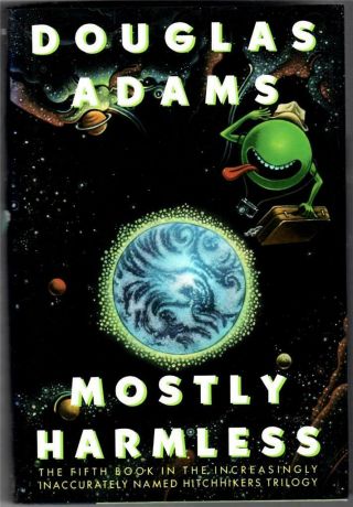Mostly Harmless - Douglas Adams - Hc W/ Dj - 1992 - First Edition - First Print