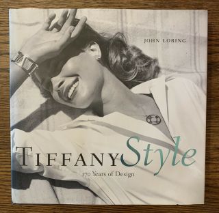 Tiffany Style 170 Years Of Design By John Loring Hardcover
