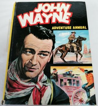Annual - John Wayne Adventure Annual Hardback 1957 Unclipped Inscribed 1958