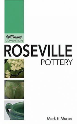 Roseville Pottery Warman S Companion Warman S Companion Roseville