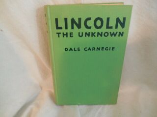 Lincoln The Unknown By Dale Carnegie (signed) 1932