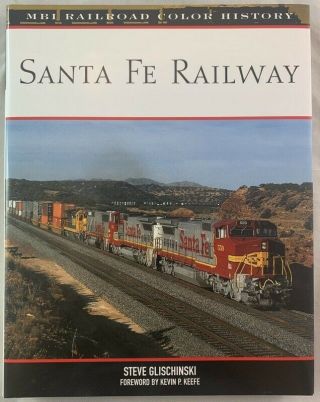 Mbi Railroad Color History Santa Fe Railway Steve Glischinski