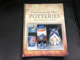 Vintage History Fredericksburg Ohio Potteries Reference Guide Signed Author