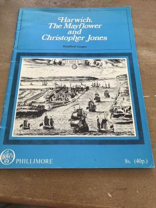 Harwich,  The Mayflower And Christopher Jones - Winifred Cooper - Philimore 1970