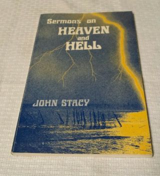 Sermons On Heaven And Hell By John Stacy 1977 Paperback