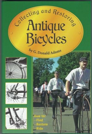 Collecting And Restoring Antique Bicycles Book By G.  Donald Adams Autographed