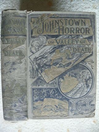 The Johnstown Horror Or Valley Of Death By James Herbert Walker,  1889