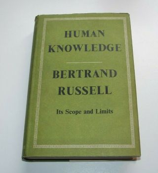 Human Knowledge: Its Scope And Limits By Bertrand Russell,  1948,  1st Ed Hardback