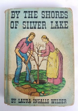 1939 Laura Ingalls Wilder / By The Shores Of Silver Lake Special Edition