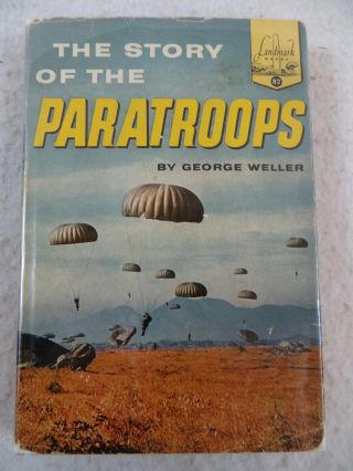 George Weller The Story Of The Paratroopers Landmark Books 6th Printing C1958