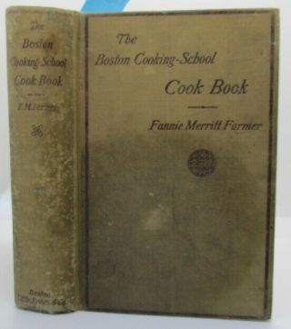 1914 Antique; The Boston Cooking - School Cook Book
