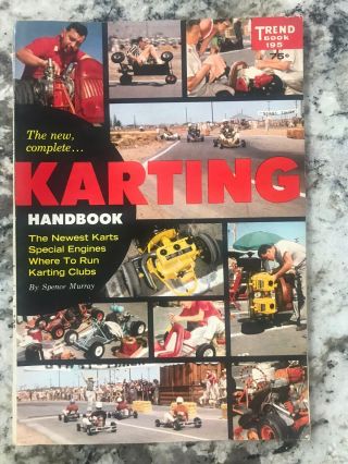 The Complete Go Karting Handbook By Spence Murray 1960