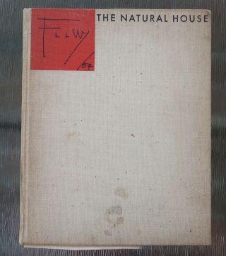 Frank Lloyd Wright The Natural House 1954 - 1st Ed.  Hardcover Architecture