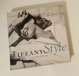 Tiffany Style : 170 Years Of Design By John Loring (2008,  Hardcover)