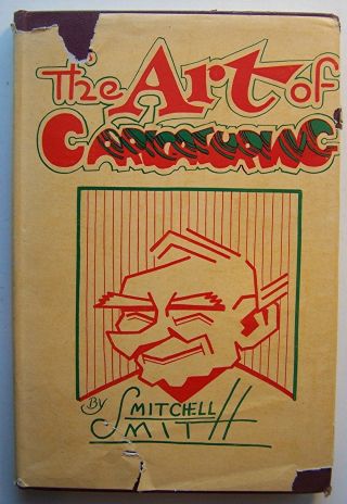 The Art Of Caricaturing Mitchell Smith Illustrated Hc Dj 1941 - X1
