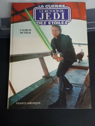Star Wars Le Retour Du Jedi La Guerre Des Etoiles Album Du Film 1983 French